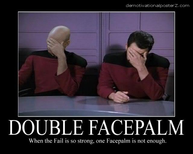 Name:  double-facepalm.jpg
Views: 260
Size:  35.2 KB